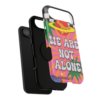 WE ARE NOT ALONE Tough Phone Case for Apple