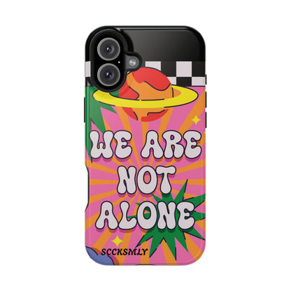 WE ARE NOT ALONE Tough Phone Case for Apple