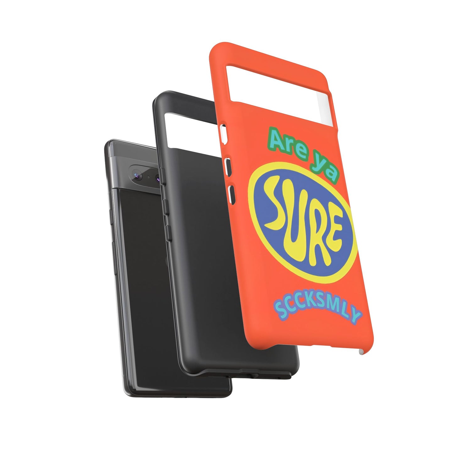 Orange "ARE YA SURE" Tough Phone Case for Google Pixel