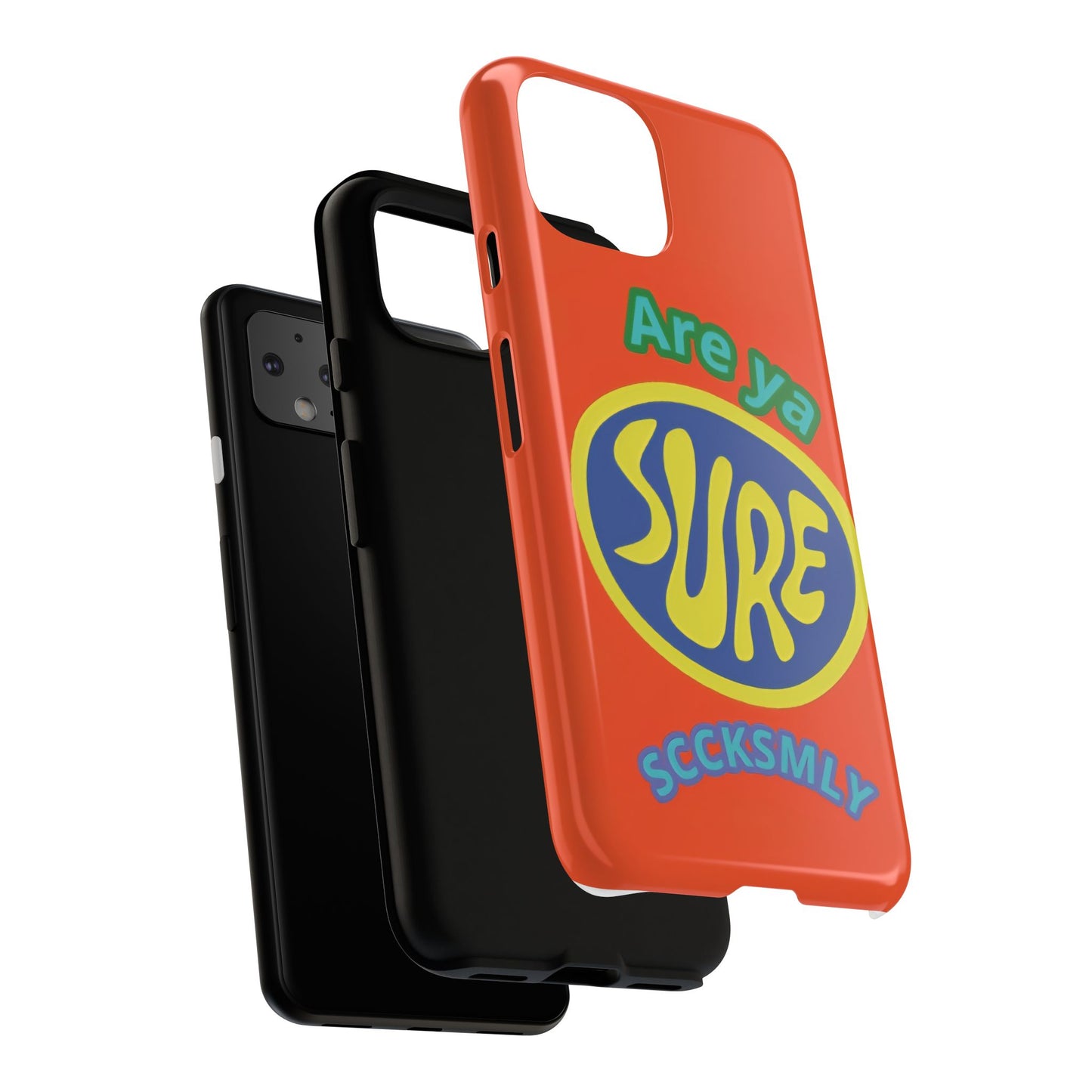Orange "ARE YA SURE" Tough Phone Case for Google Pixel