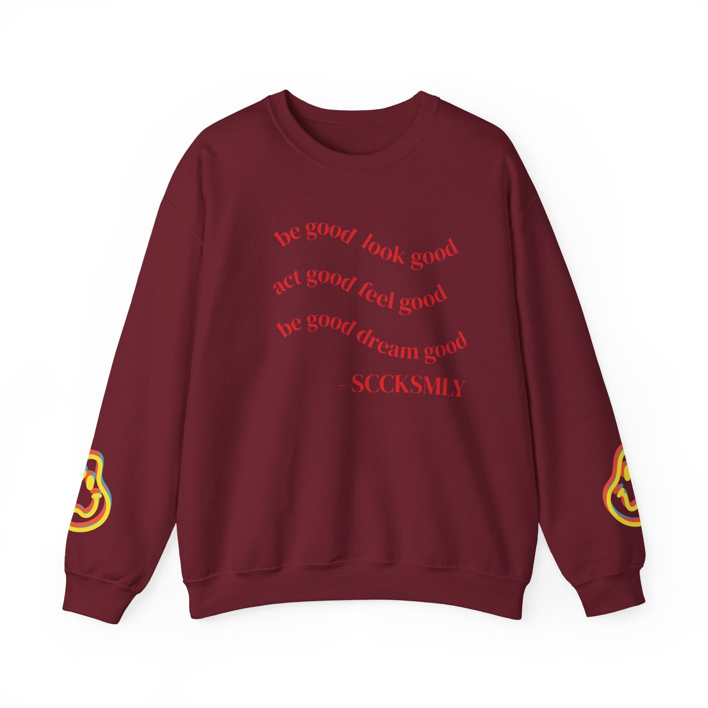 Cozy Inspirational Sweatshirt - "Be Good, Look Good, Act Good, Feel Good, Dream Good" SCCKSMLY INSPIRE SWEATSHIRT