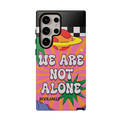 WE ARE NOT ALONE Tough Phone Case for Samsung