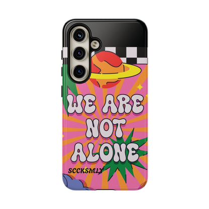 WE ARE NOT ALONE Tough Phone Case for Samsung