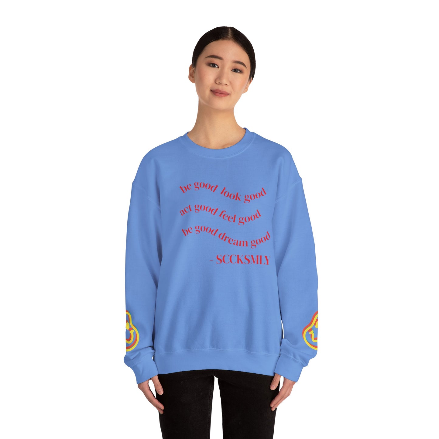 Cozy Inspirational Sweatshirt - "Be Good, Look Good, Act Good, Feel Good, Dream Good" SCCKSMLY INSPIRE SWEATSHIRT