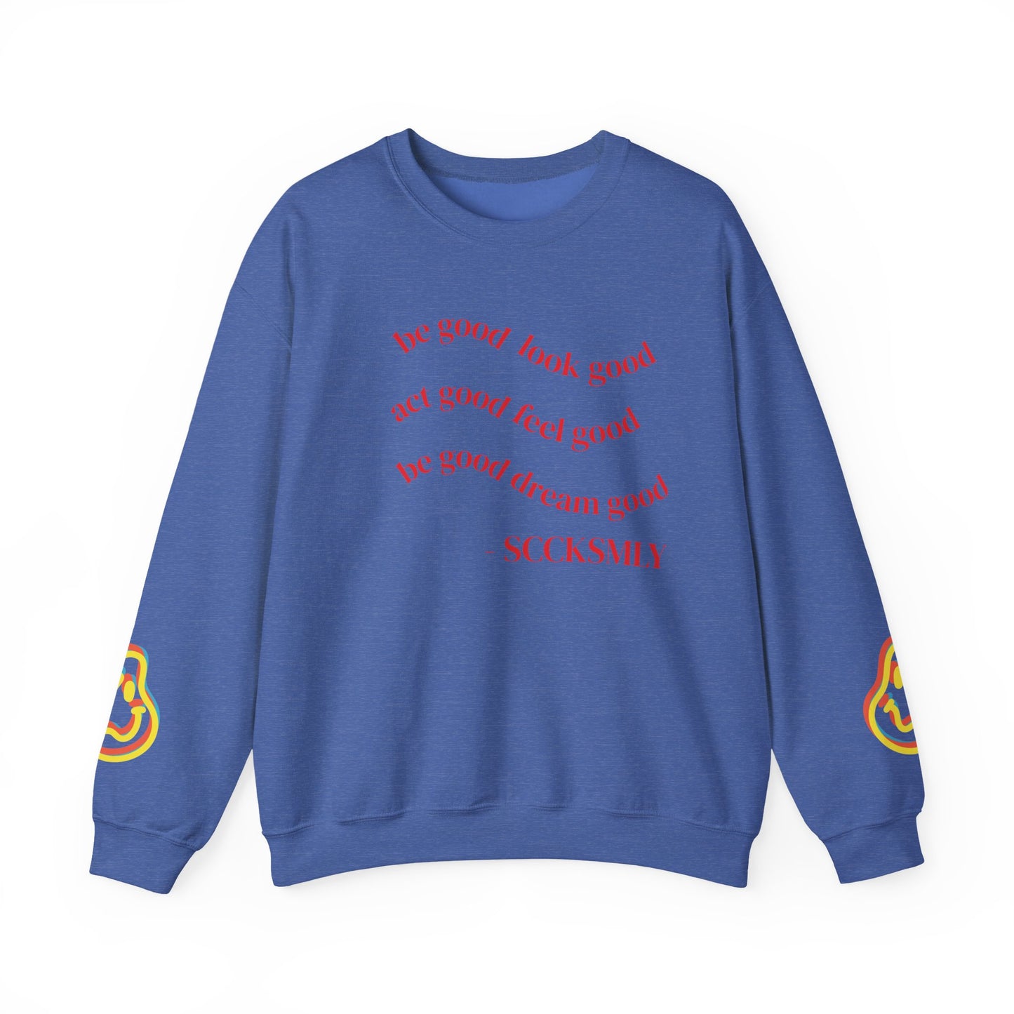 Cozy Inspirational Sweatshirt - "Be Good, Look Good, Act Good, Feel Good, Dream Good" SCCKSMLY INSPIRE SWEATSHIRT