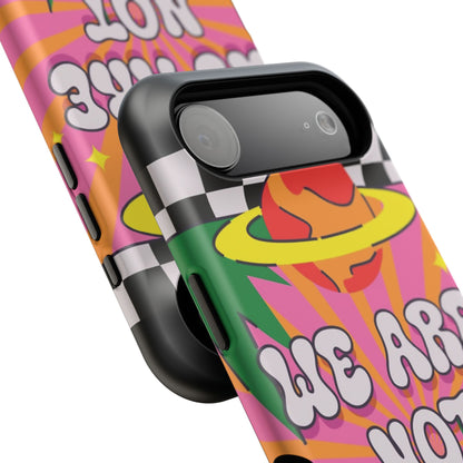 WE ARE NOT ALONE Tough Phone Case for Apple