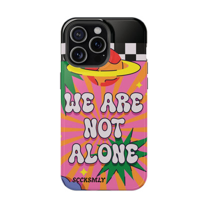 WE ARE NOT ALONE Tough Phone Case for Apple