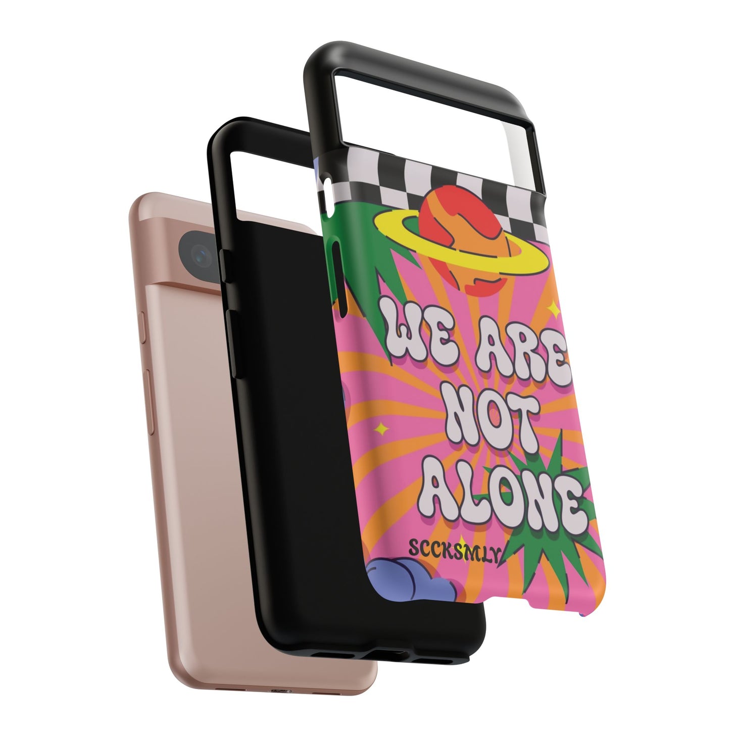 WE ARE NOT ALONE Tough Case for Google Pixel