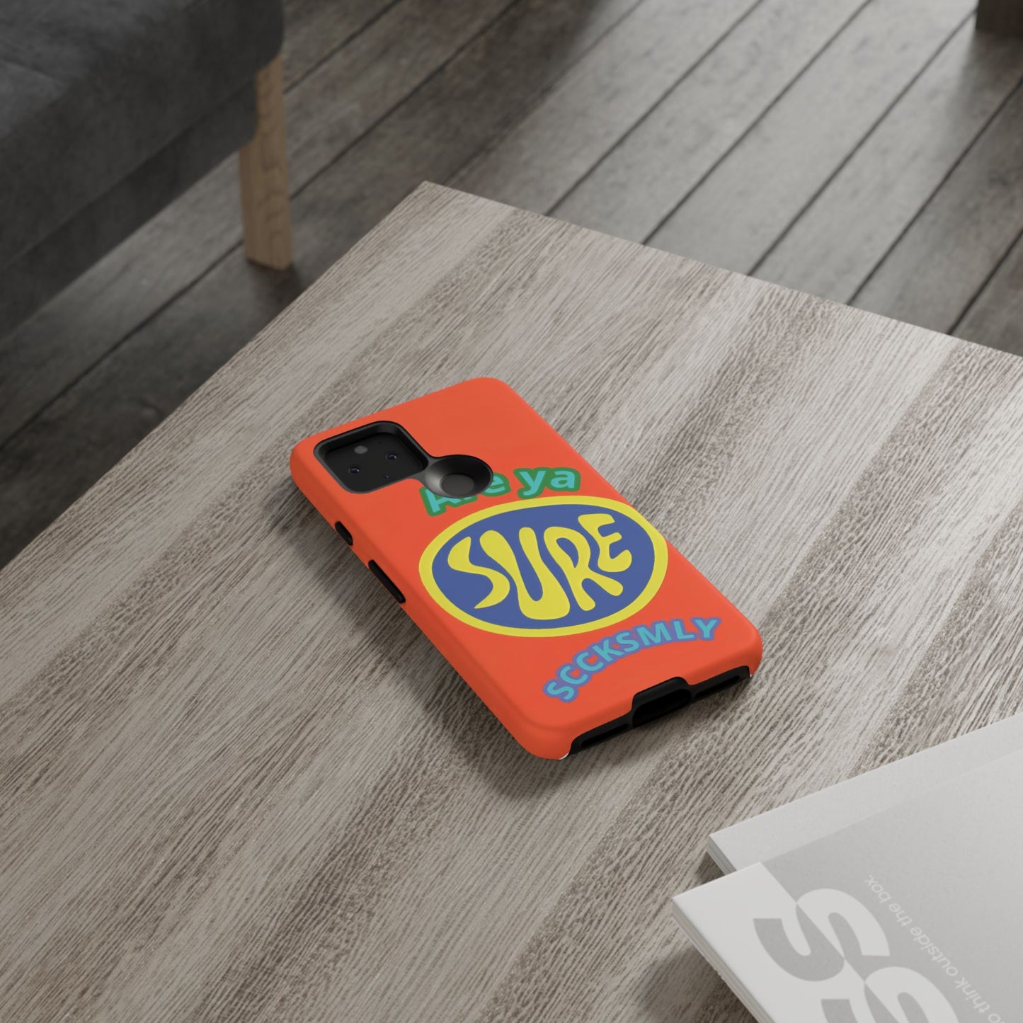Orange "ARE YA SURE" Tough Phone Case for Google Pixel