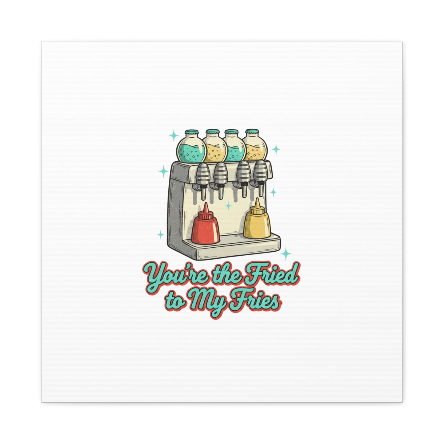 You’re the Fried to My Fries Canvas | Retro Diner Matchbook, Pantry Label Art