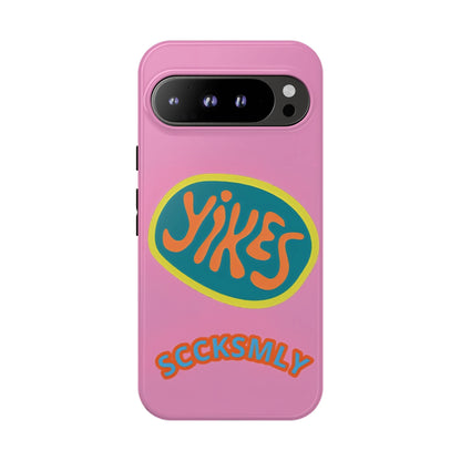 Pink "YIKES" Tough Phone Case for Google Pixel