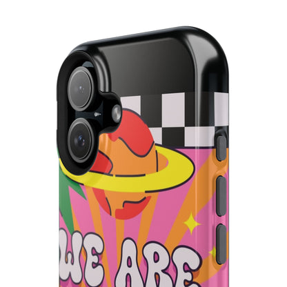 WE ARE NOT ALONE Tough Phone Case for Apple