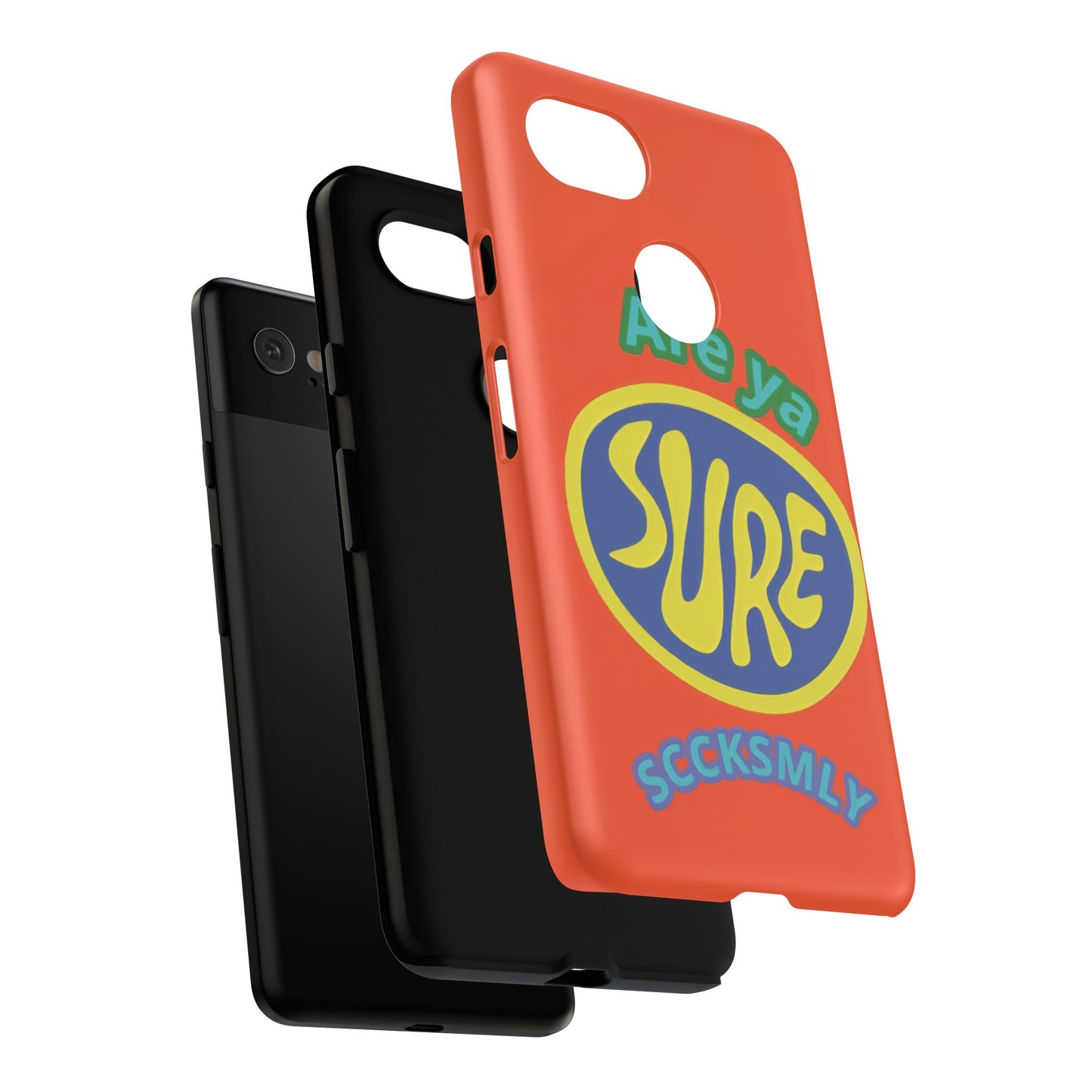Orange "ARE YA SURE" Tough Phone Case for Google Pixel