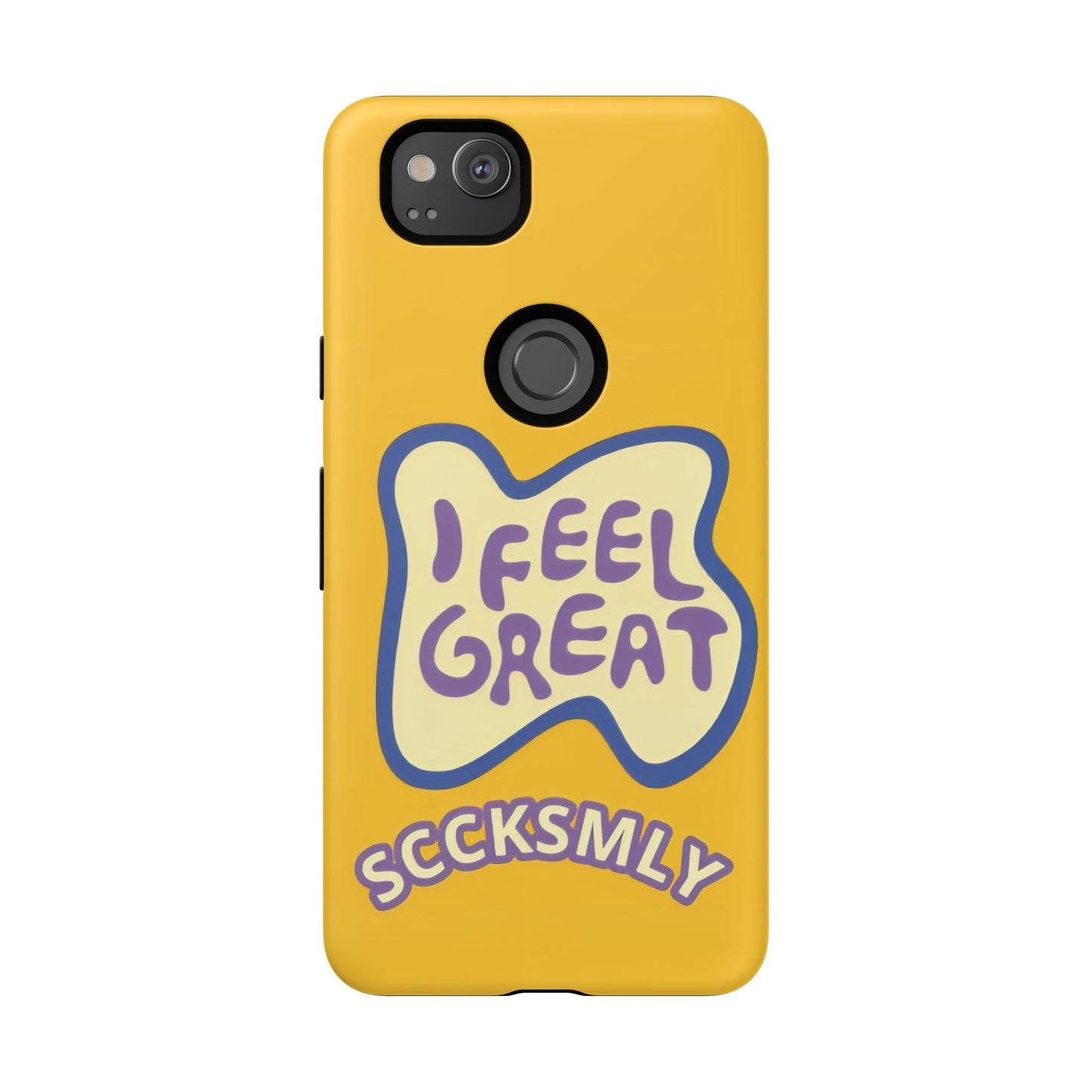 Yellow "I FEEL GREAT" Tough Phone Case for Google Pixel
