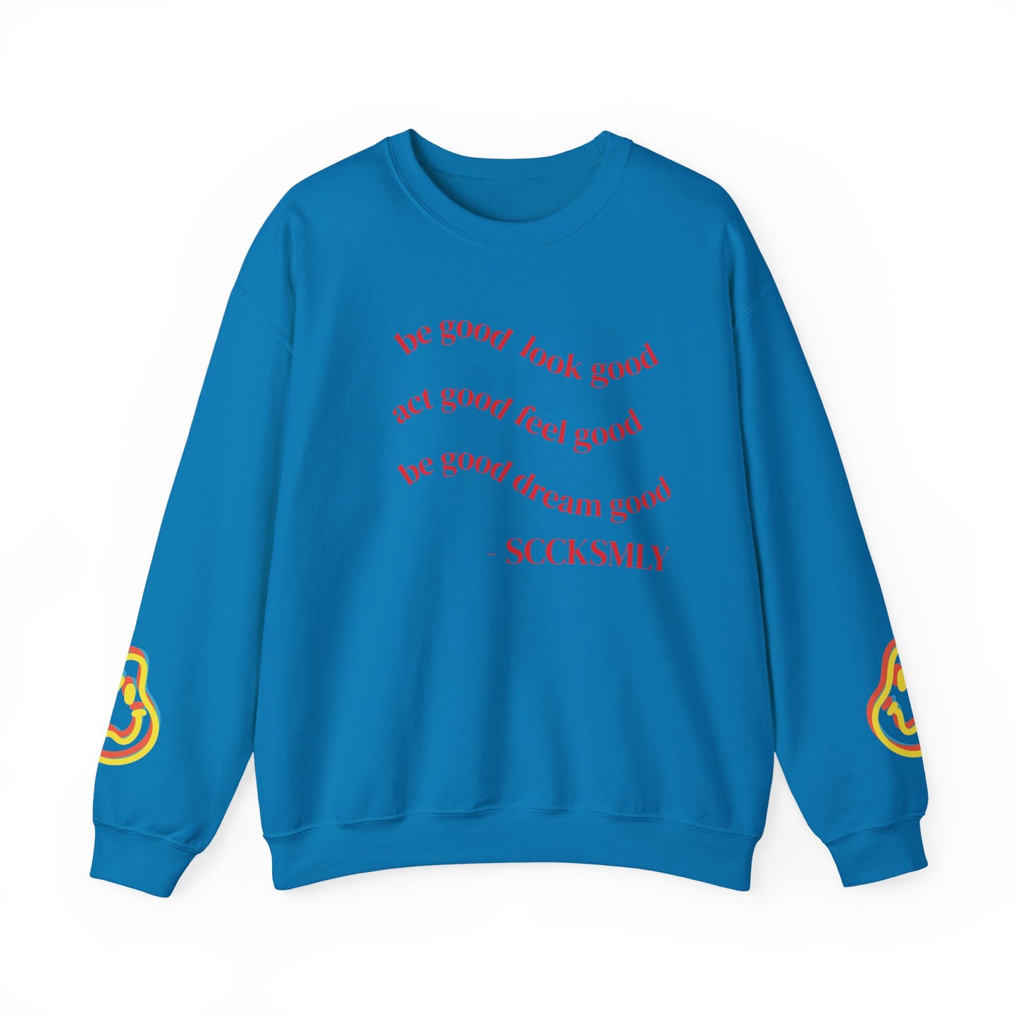 Cozy Inspirational Sweatshirt - "Be Good, Look Good, Act Good, Feel Good, Dream Good" SCCKSMLY INSPIRE SWEATSHIRT