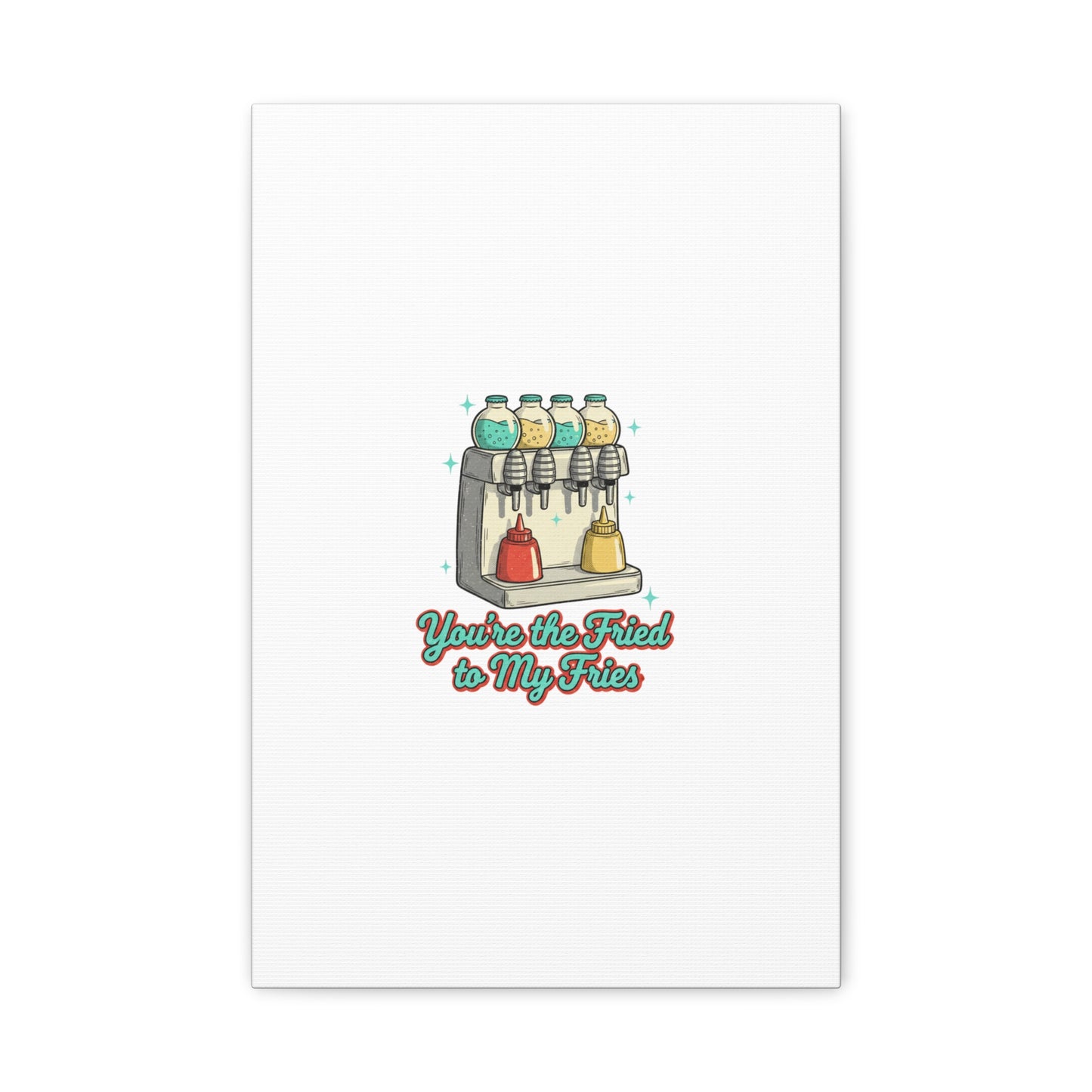 You’re the Fried to My Fries Canvas | Retro Diner Matchbook, Pantry Label Art