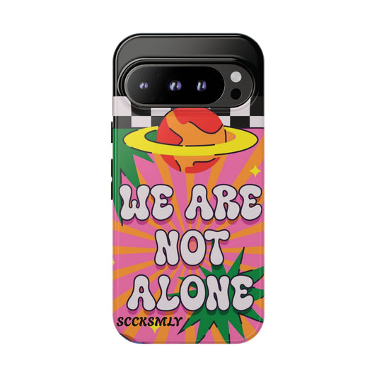 WE ARE NOT ALONE Tough Case for Google Pixel