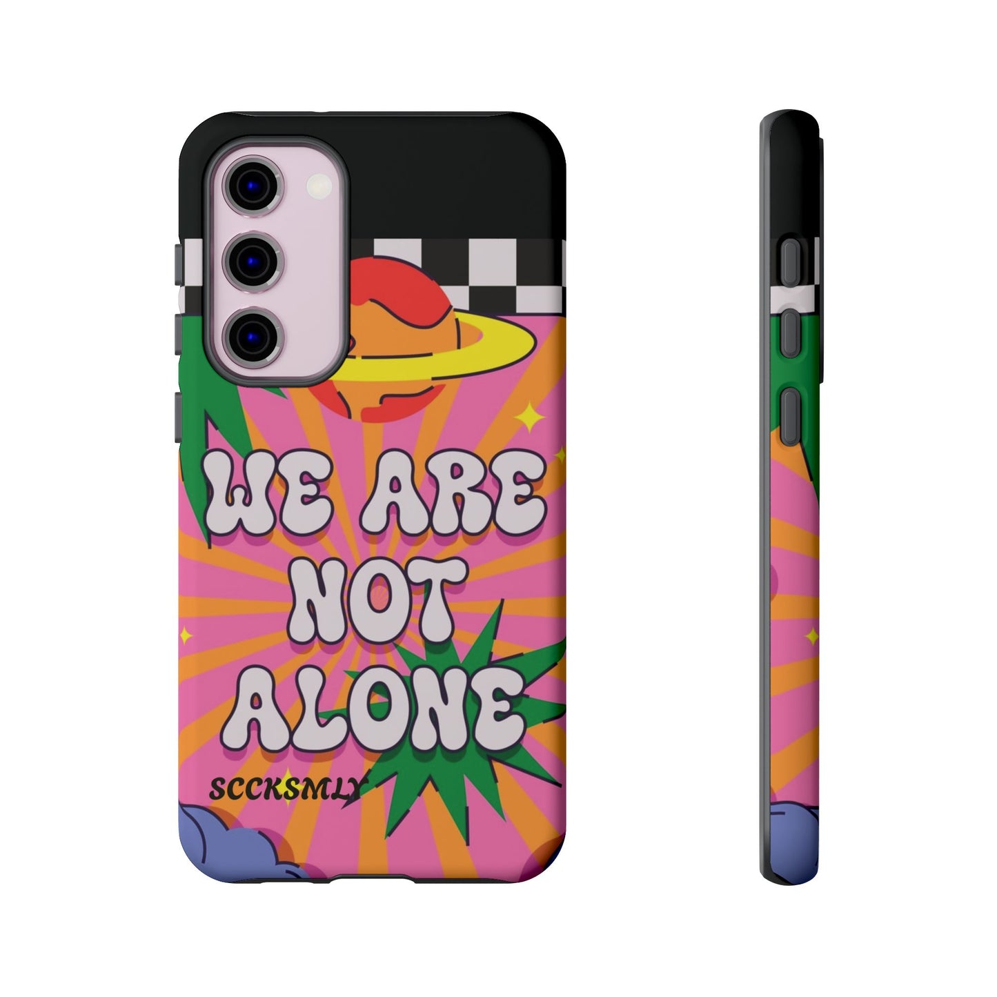 WE ARE NOT ALONE Tough Phone Case for Samsung
