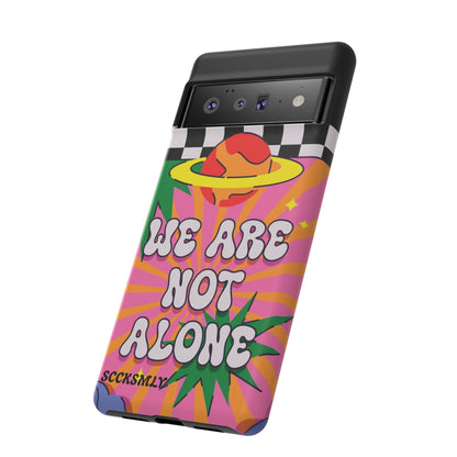 WE ARE NOT ALONE Tough Case for Google Pixel