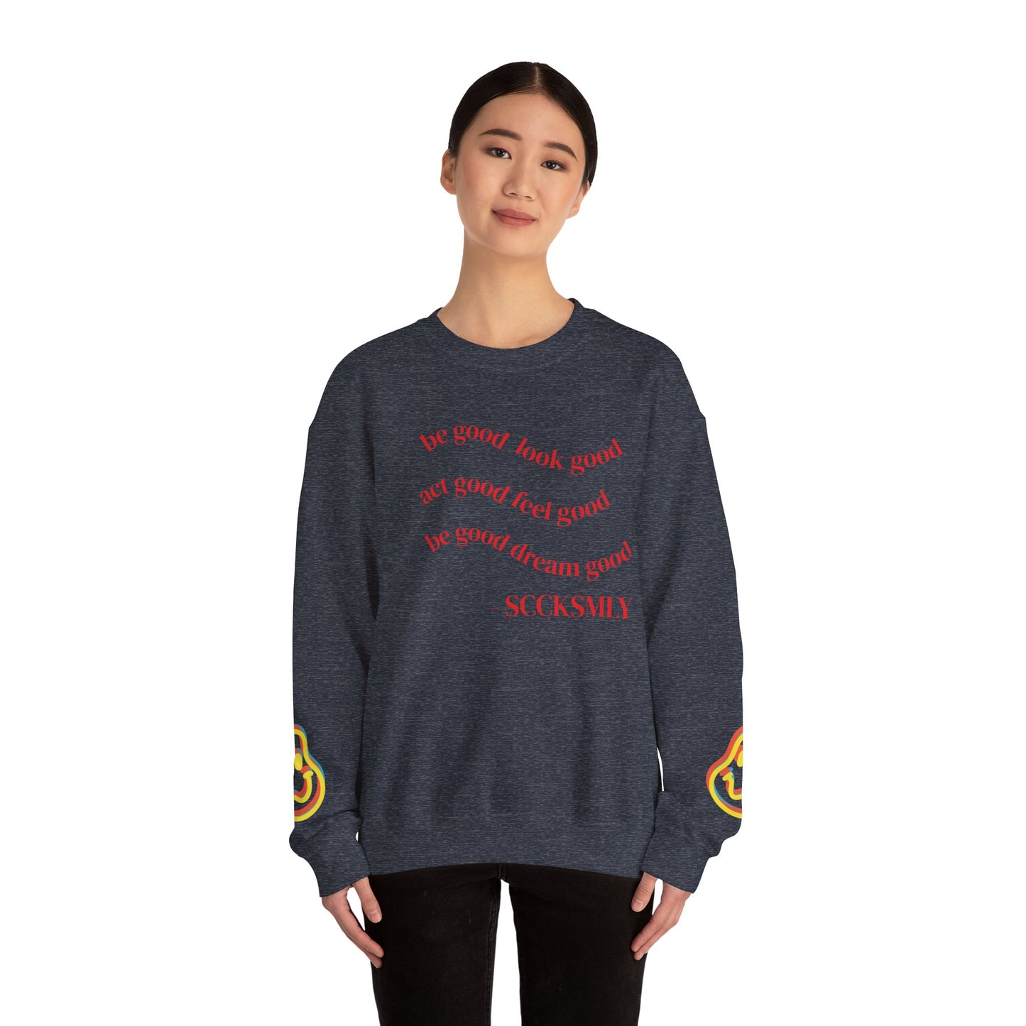 Cozy Inspirational Sweatshirt - "Be Good, Look Good, Act Good, Feel Good, Dream Good" SCCKSMLY INSPIRE SWEATSHIRT