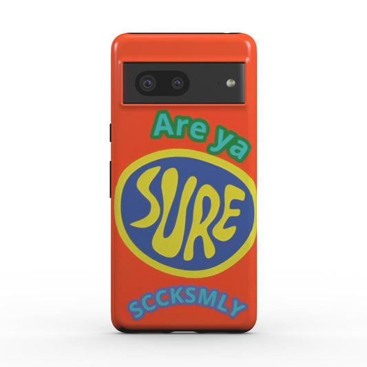 Orange "ARE YA SURE" Tough Phone Case for Andriod