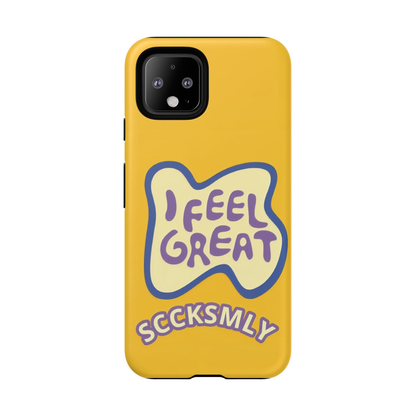Yellow "I FEEL GREAT" Tough Phone Case for Google Pixel