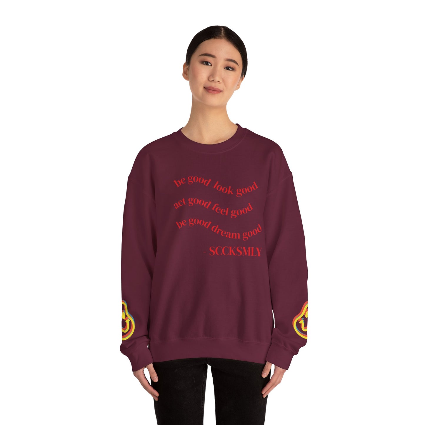 Cozy Inspirational Sweatshirt - "Be Good, Look Good, Act Good, Feel Good, Dream Good" SCCKSMLY INSPIRE SWEATSHIRT