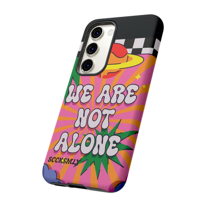 WE ARE NOT ALONE Tough Phone Case for Samsung