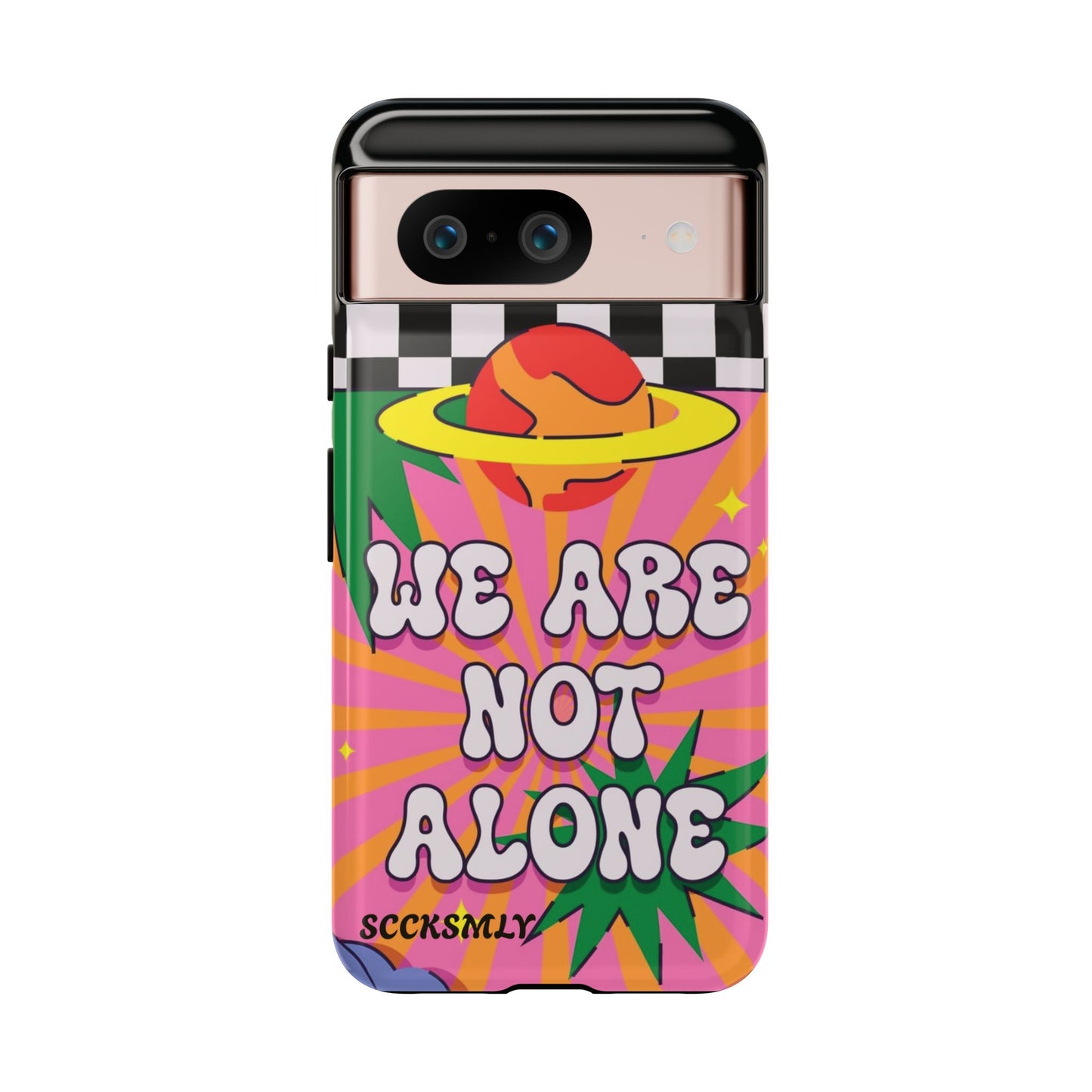 WE ARE NOT ALONE Tough Case for Google Pixel