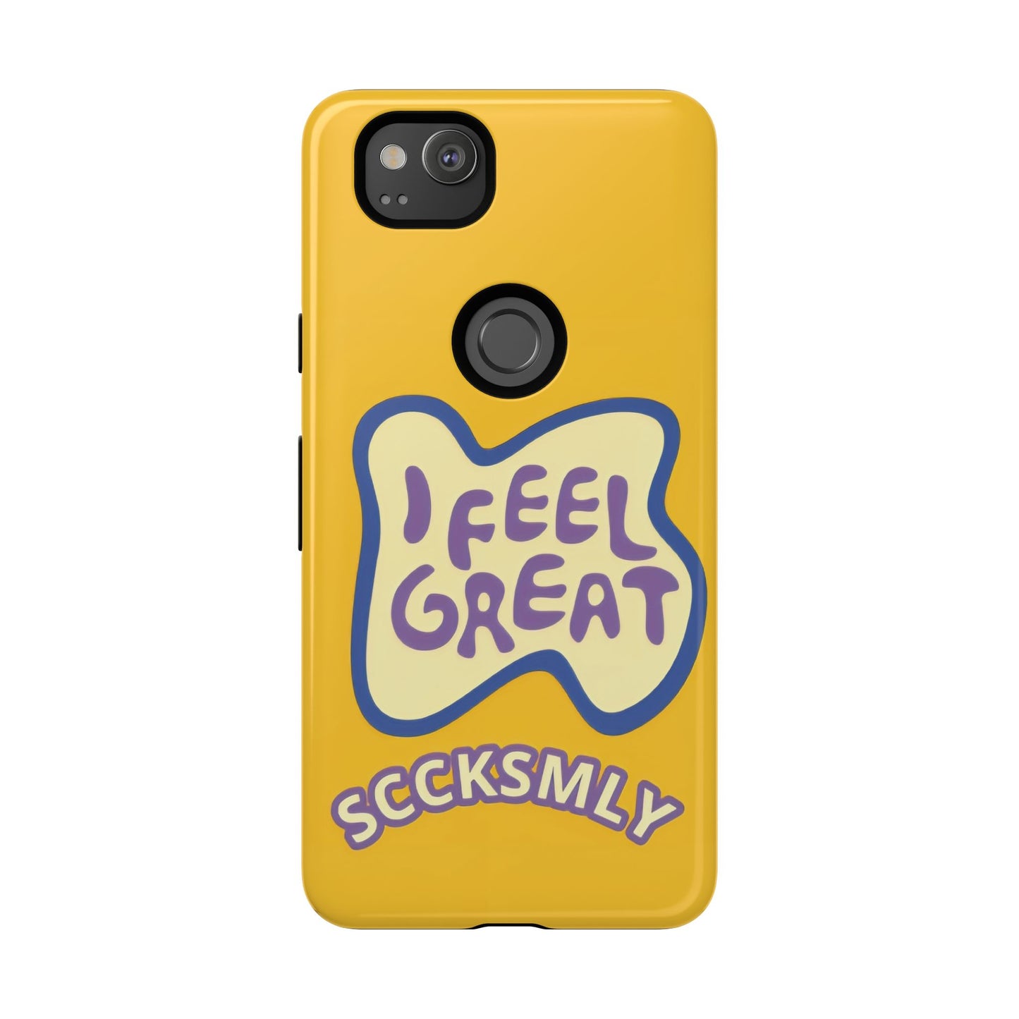 Yellow "I FEEL GREAT" Tough Phone Case for Google Pixel