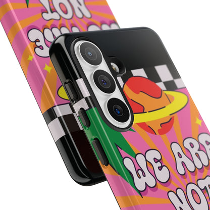 WE ARE NOT ALONE Tough Phone Case for Samsung