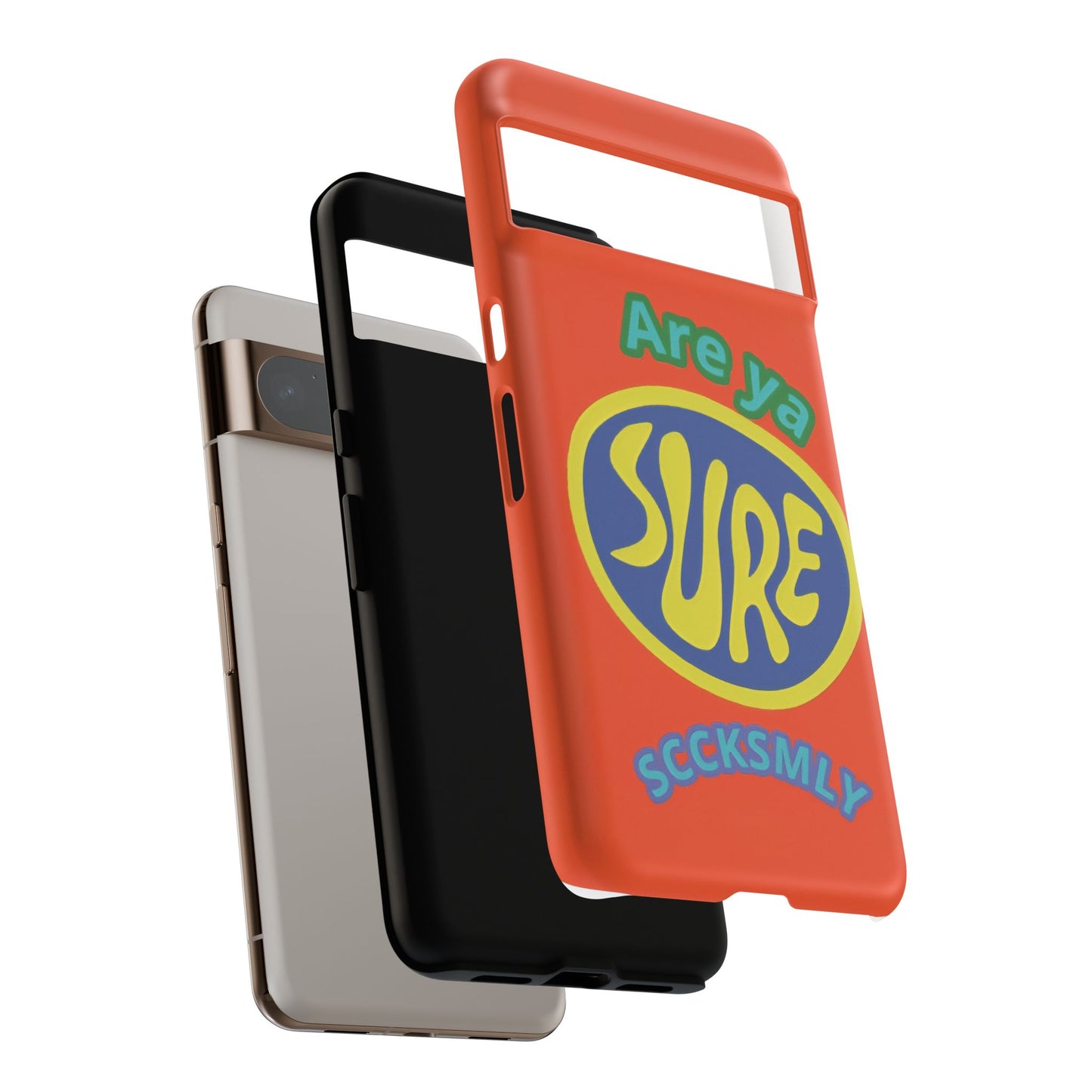 Orange "ARE YA SURE" Tough Phone Case for Google Pixel
