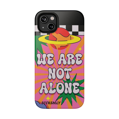 WE ARE NOT ALONE Tough Phone Case for Apple