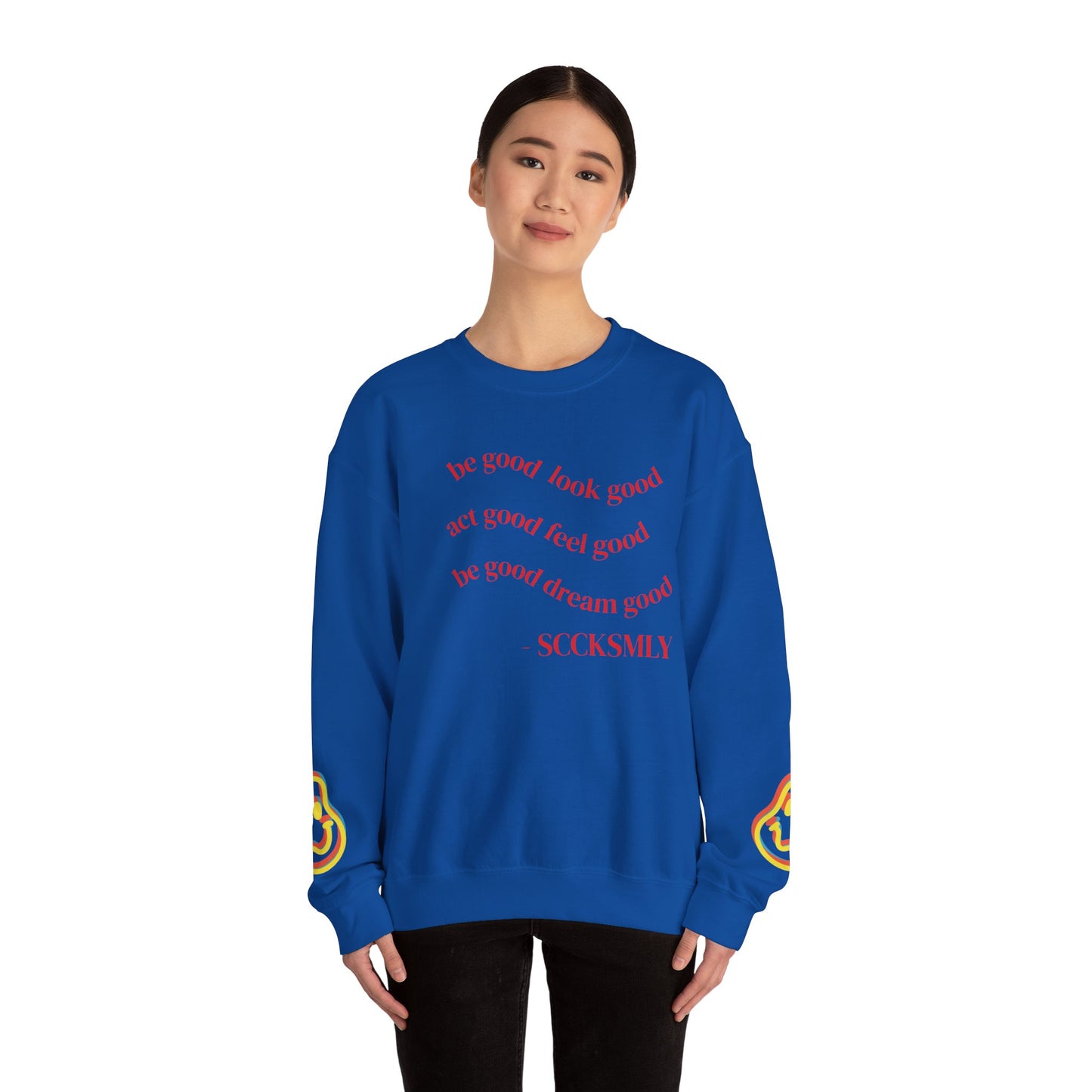 Cozy Inspirational Sweatshirt - "Be Good, Look Good, Act Good, Feel Good, Dream Good" SCCKSMLY INSPIRE SWEATSHIRT