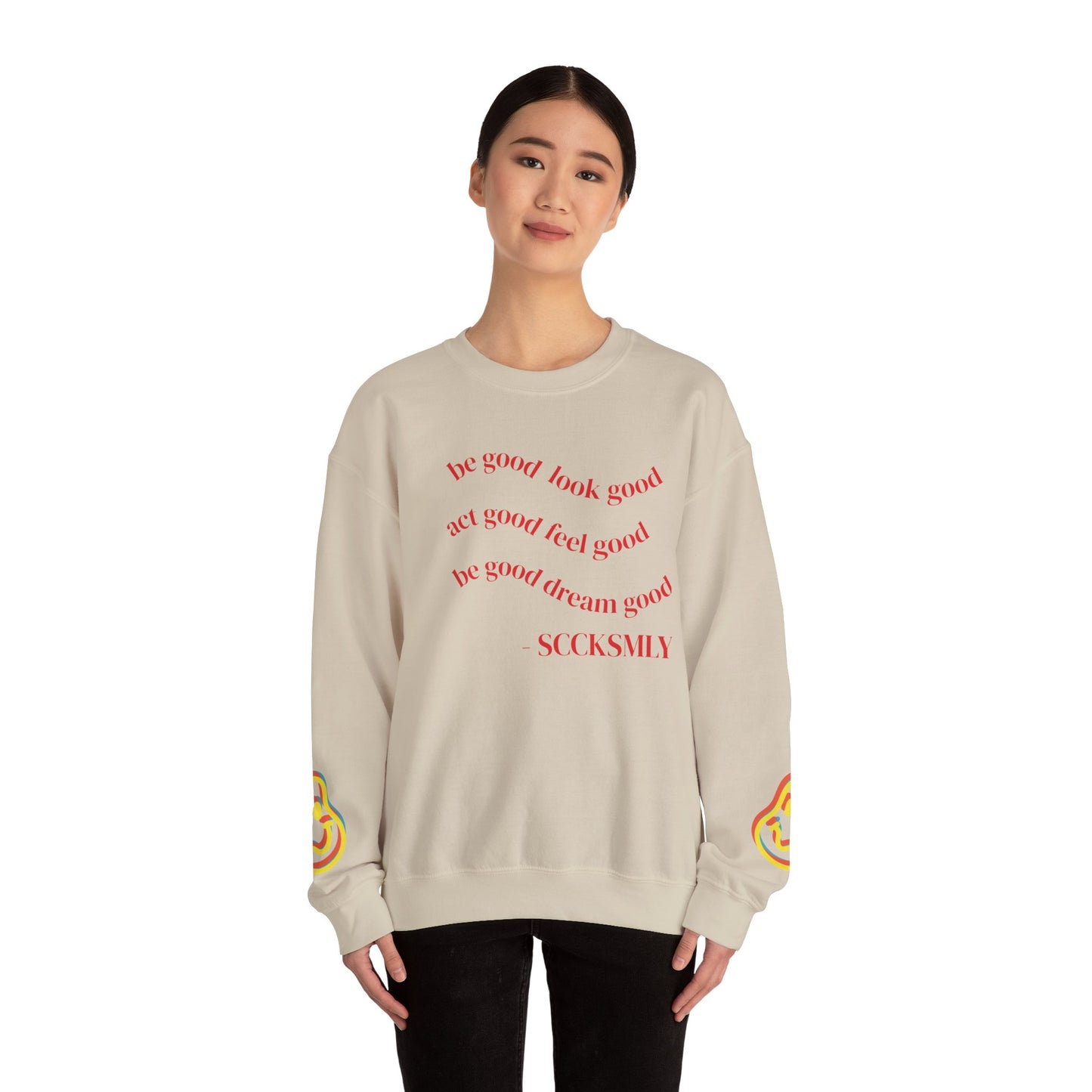 Cozy Inspirational Sweatshirt - "Be Good, Look Good, Act Good, Feel Good, Dream Good" SCCKSMLY INSPIRE SWEATSHIRT