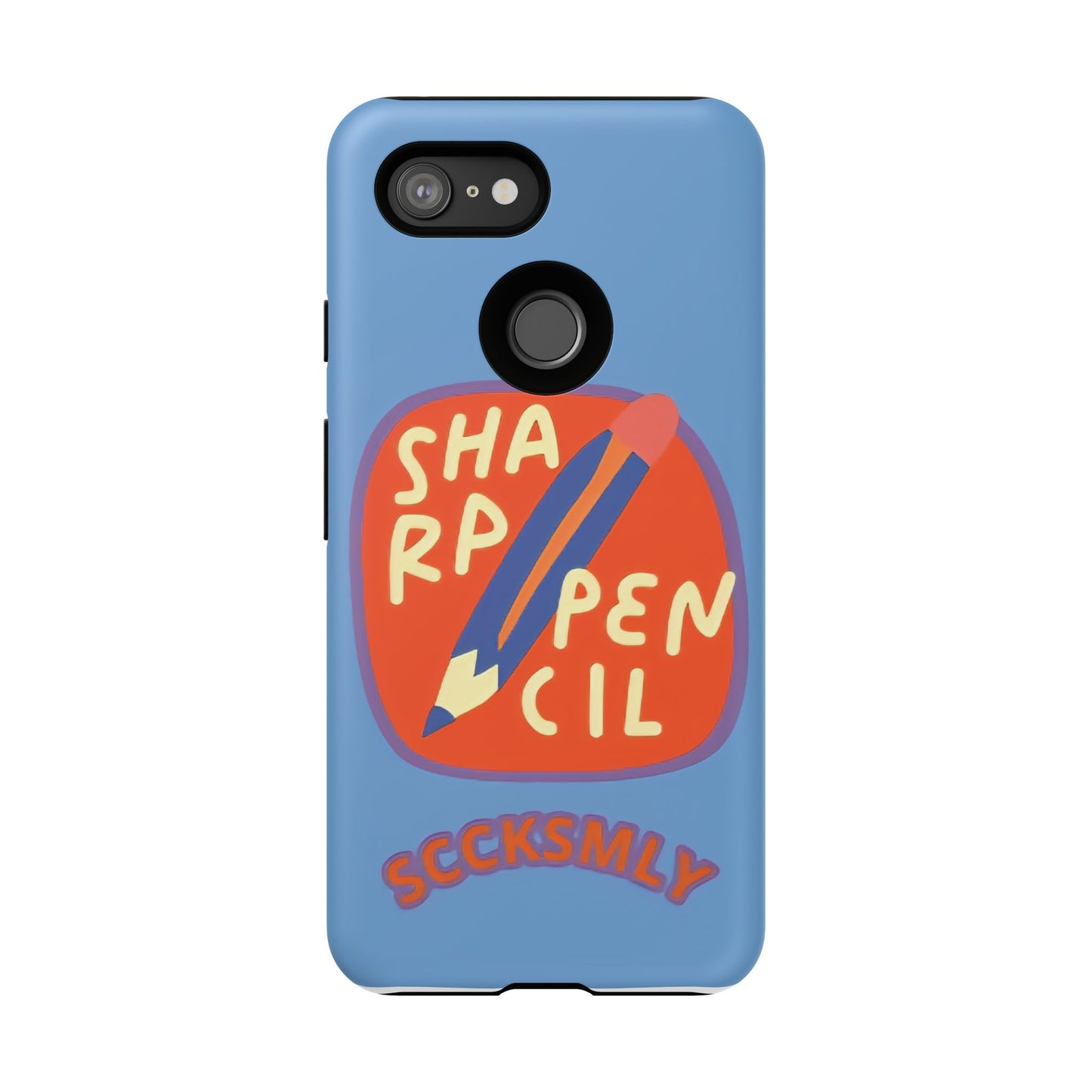 Blue "SHARPEN PENCIL" Tough Phone Case for Google Pixel
