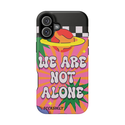 WE ARE NOT ALONE Tough Phone Case for Apple