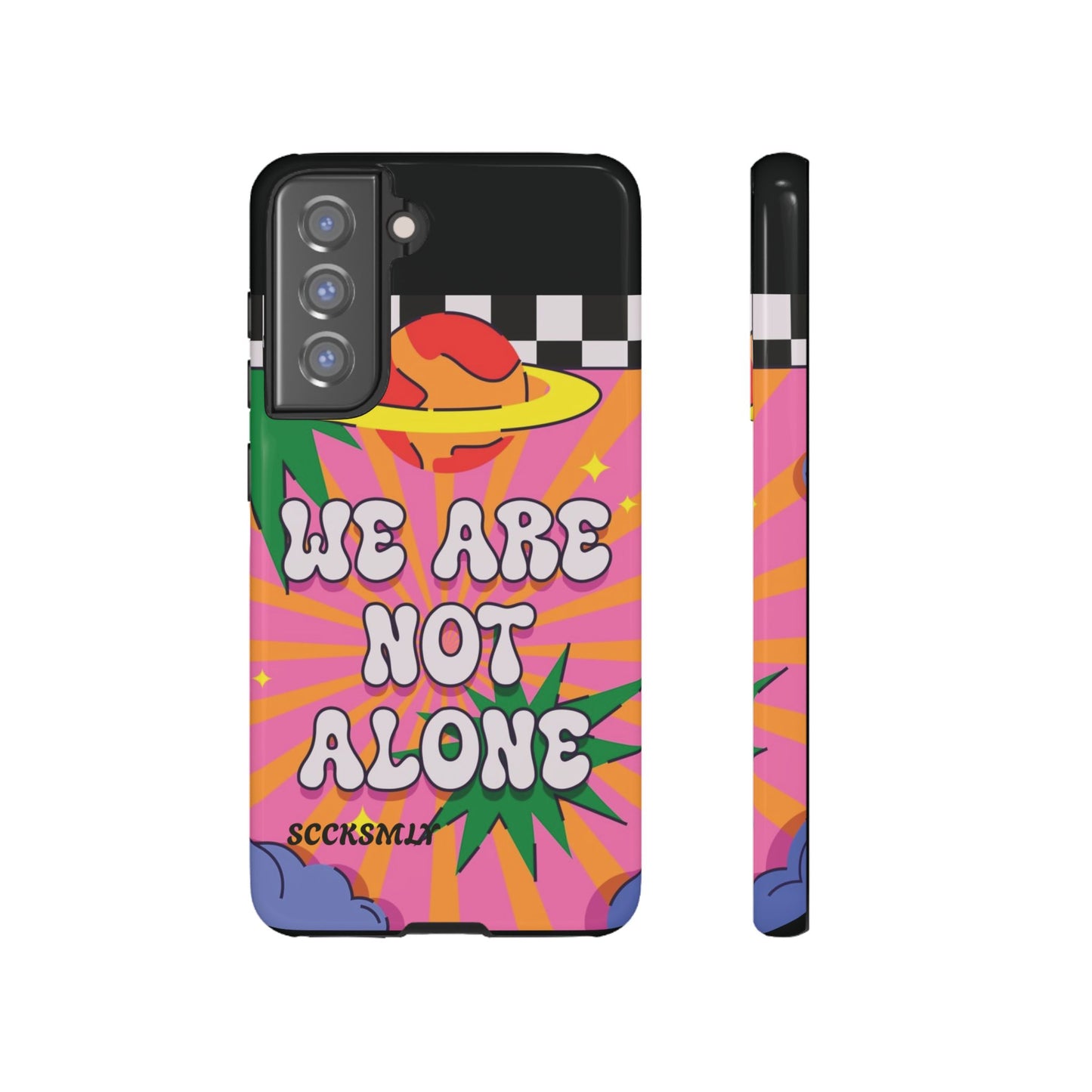 WE ARE NOT ALONE Tough Phone Case for Samsung