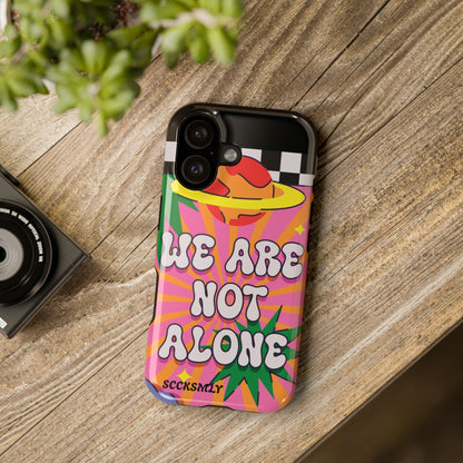 WE ARE NOT ALONE Tough Phone Case for Apple