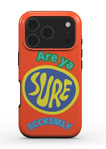 "ARE YA SURE" Tough Phone Case For iPhone 17 Models