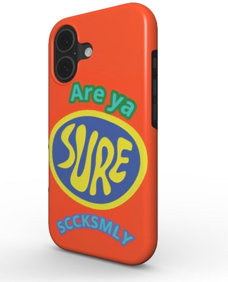 "ARE YA SURE" Tough Phone Case For iPhone 17 Models