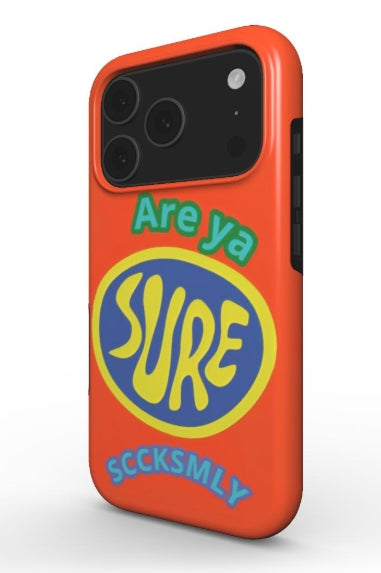 "ARE YA SURE" Tough Phone Case For iPhone 17 Models
