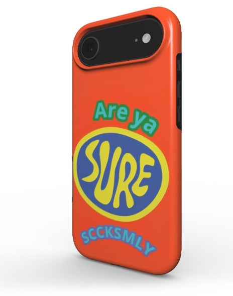 "ARE YA SURE" Tough Phone Case For iPhone 17 Models